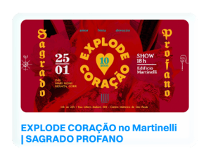 EXPLODE CORAÇÃO no Martinelli _ SAGRADO PROFANO