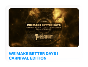 WE MAKE BETTER DAYS l CARNIVAL EDITION